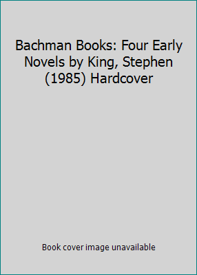 Bachman Books: Four Early Novels by King, Steph... B00HUCA3AS Book Cover
