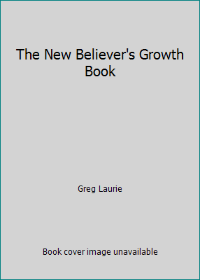 The New Believer's Growth Book 0849936306 Book Cover