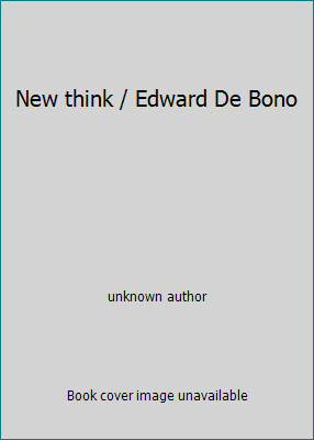 New think / Edward De Bono B007Q7FWDK Book Cover