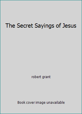 The Secret Sayings of Jesus B0000CKHH2 Book Cover