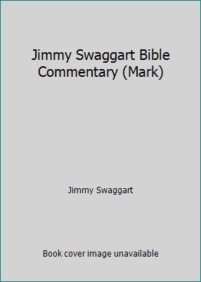 Jimmy Swaggart Bible Commentary (Mark) 0976953099 Book Cover