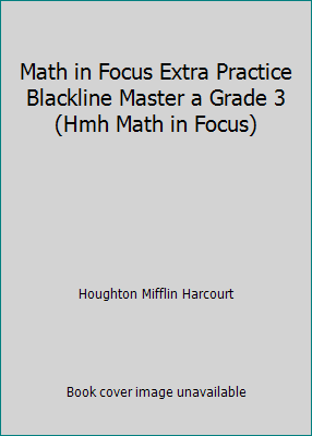 Math in Focus Extra Practice Blackline Master a... 0544194047 Book Cover