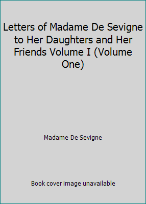 Letters of Madame De Sevigne to Her Daughters a... B000FNJ65C Book Cover