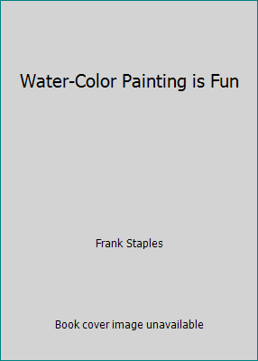 Water-Color Painting is Fun B000H1XU1I Book Cover