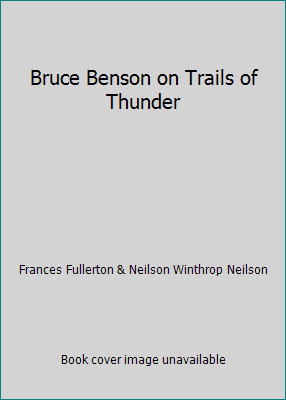 Bruce Benson on Trails of Thunder B002RMN2N6 Book Cover