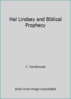 Hal Lindsey and Biblical Prophecy 0888150180 Book Cover