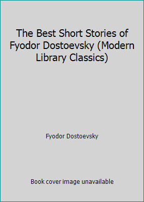 The Best Short Stories of Fyodor Dostoevsky (Mo... 1435295285 Book Cover