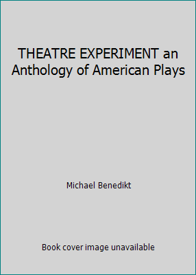 THEATRE EXPERIMENT an Anthology of American Plays B003DQUP1W Book Cover