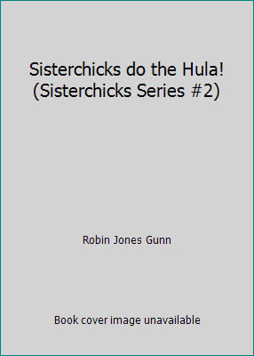 Sisterchicks do the Hula! (Sisterchicks Series #2) 0739440306 Book Cover