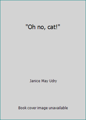 "Oh no, cat!" 0698306201 Book Cover