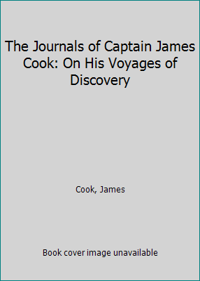 The Journals of Captain James Cook: On His Voya... 0811538583 Book Cover