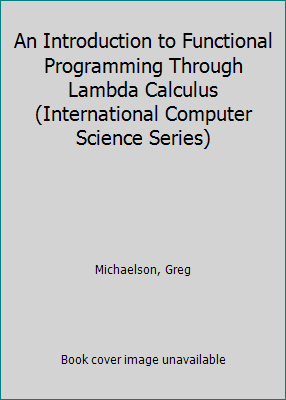 An Introduction to Functional Programming Throu... 0201178125 Book Cover