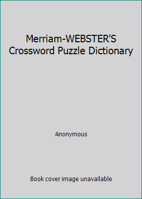 Merriam-WEBSTER'S Crossword Puzzle Dictionary 0877796181 Book Cover