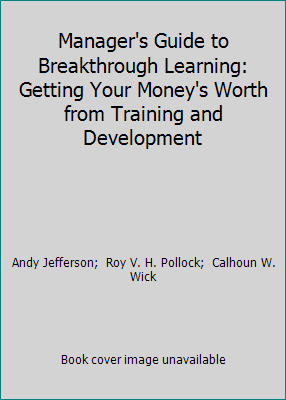 Manager's Guide to Breakthrough Learning: Getti... 1118648064 Book Cover