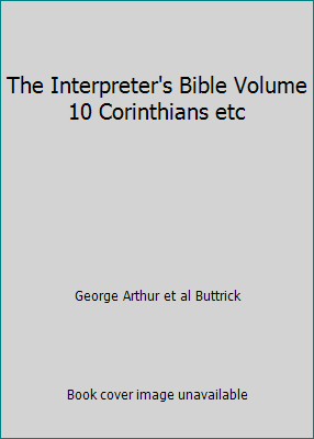 The Interpreter's Bible Volume 10 Corinthians etc B000PRWUQA Book Cover