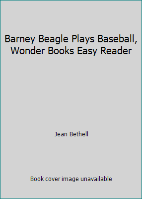 Barney Beagle Plays Baseball, Wonder Books Easy... B076GF2GD3 Book Cover