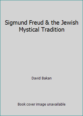 Sigmund Freud & the Jewish Mystical Tradition B007UGAPLG Book Cover