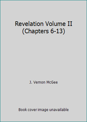 Revelation Volume II (Chapters 6-13) B000K051BS Book Cover