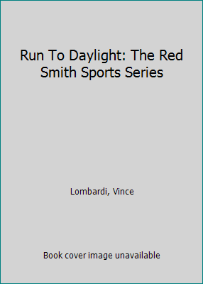 Run To Daylight: The Red Smith Sports Series B001CJJ7LQ Book Cover