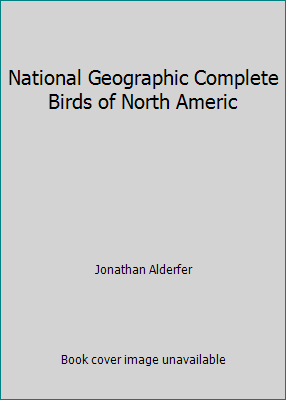 National Geographic Complete Birds of North Americ 0792242394 Book Cover