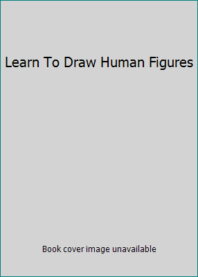 Learn To Draw Human Figures 0917121228 Book Cover