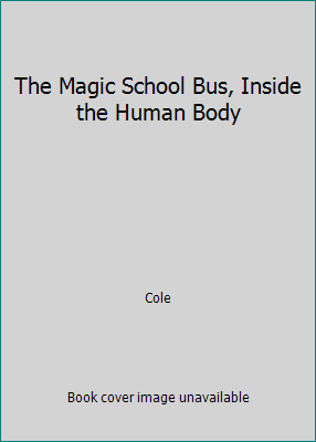 The Magic School Bus, Inside the Human Body 1602185743 Book Cover