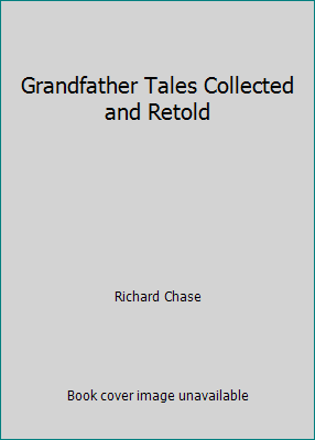 Grandfather Tales Collected and Retold B006T77Z2Y Book Cover