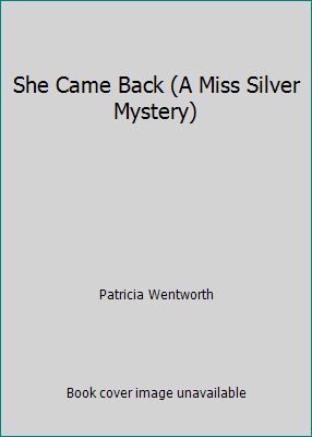 She Came Back (A Miss Silver Mystery) 0553144340 Book Cover