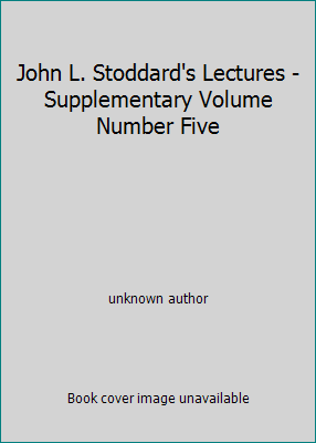 John L. Stoddard's Lectures - Supplementary Vol... B000MVTHSS Book Cover