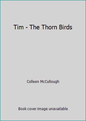 Tim - The Thorn Birds B00BM57JV0 Book Cover