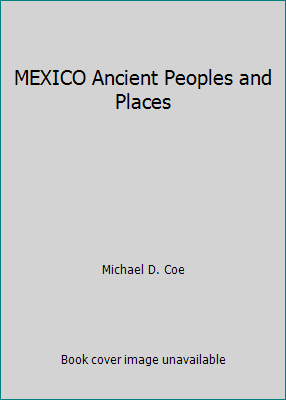 MEXICO Ancient Peoples and Places B001G0JR8O Book Cover