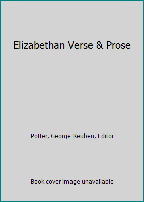Elizabethan Verse & Prose B00PACSZTG Book Cover