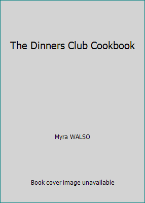 The Dinners Club Cookbook [Unknown] B00CQ9SAKA Book Cover