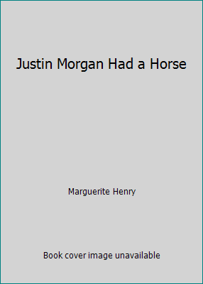 Justin Morgan Had a Horse B0018NG5IY Book Cover