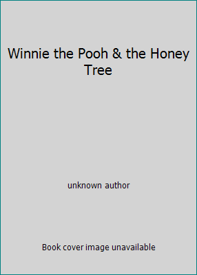 Winnie the Pooh & the Honey Tree B000JKX65W Book Cover