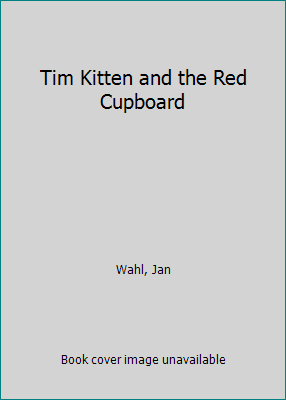 Tim Kitten and the Red Cupboard 0671641530 Book Cover