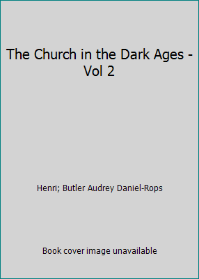 The Church in the Dark Ages - Vol 2 B000OIRQ78 Book Cover