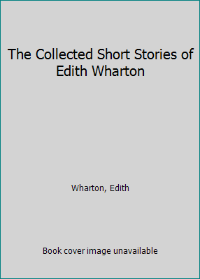 The Collected Short Stories of Edith Wharton 0026261618 Book Cover