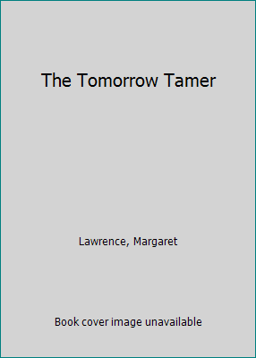 The Tomorrow Tamer B002RU28O2 Book Cover