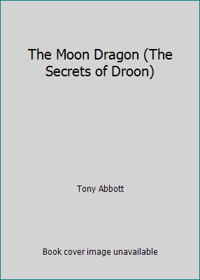 The Moon Dragon (The Secrets of Droon) 1424203090 Book Cover