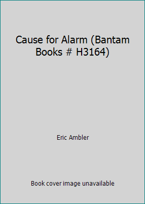 Cause for Alarm (Bantam Books # H3164) B0014CAG52 Book Cover