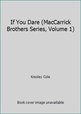 If You Dare (MacCarrick Brothers Series, Volume 1) 0739453556 Book Cover