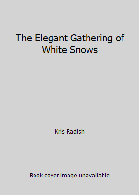 The Elegant Gathering of White Snows 141932764X Book Cover