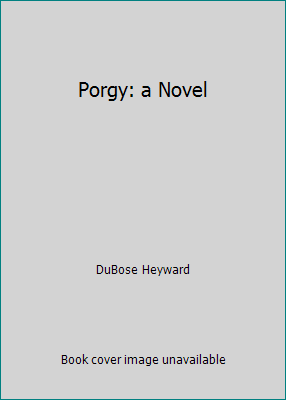 Porgy: a Novel B003COCDSS Book Cover