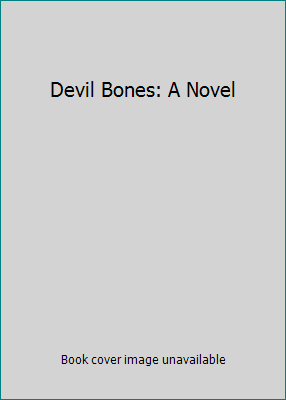 Devil Bones: A Novel 1416590021 Book Cover