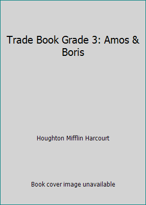 Trade Book Grade 3: Amos & Boris 0544103076 Book Cover