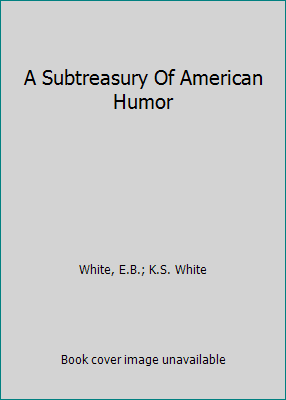 A Subtreasury Of American Humor B000K1V0TO Book Cover