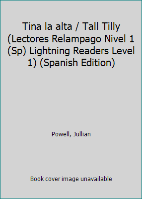 Tina la alta / Tall Tilly (Lectores Relampago N... [Spanish] 1424201306 Book Cover