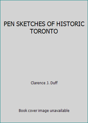 PEN SKETCHES OF HISTORIC TORONTO B00LT3RG2C Book Cover