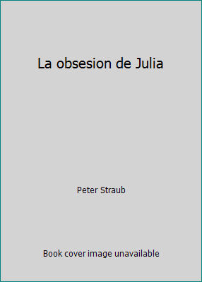 La obsesion de Julia 840149110X Book Cover
